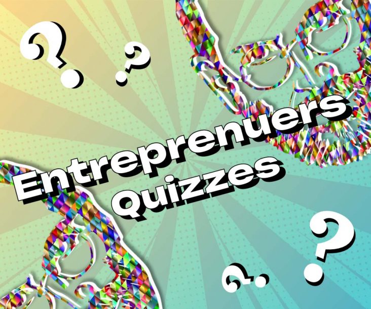 Entrepreneurs Quizzes