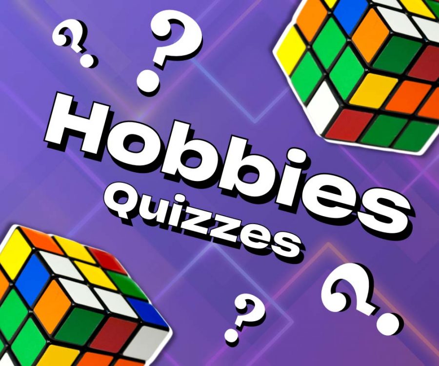 Hobbies Quizzes