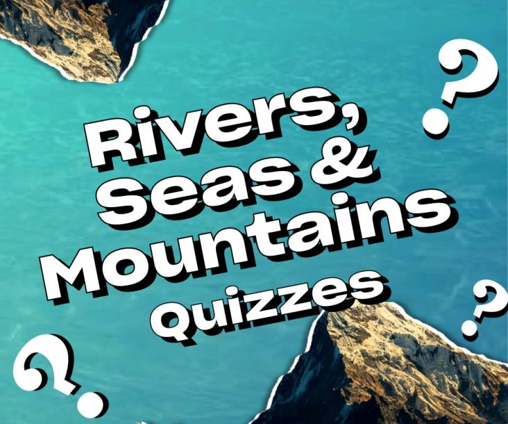 Rivers Seas Mountains Quizzes